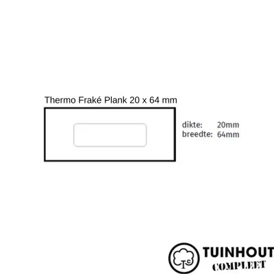 Thermo Fraké Plank 20 x 64 mm